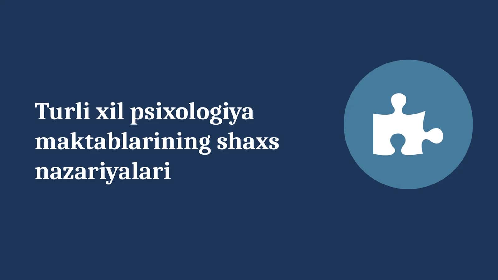 Turli xil psixologiya maktablarining shaxs nazariyalari 1