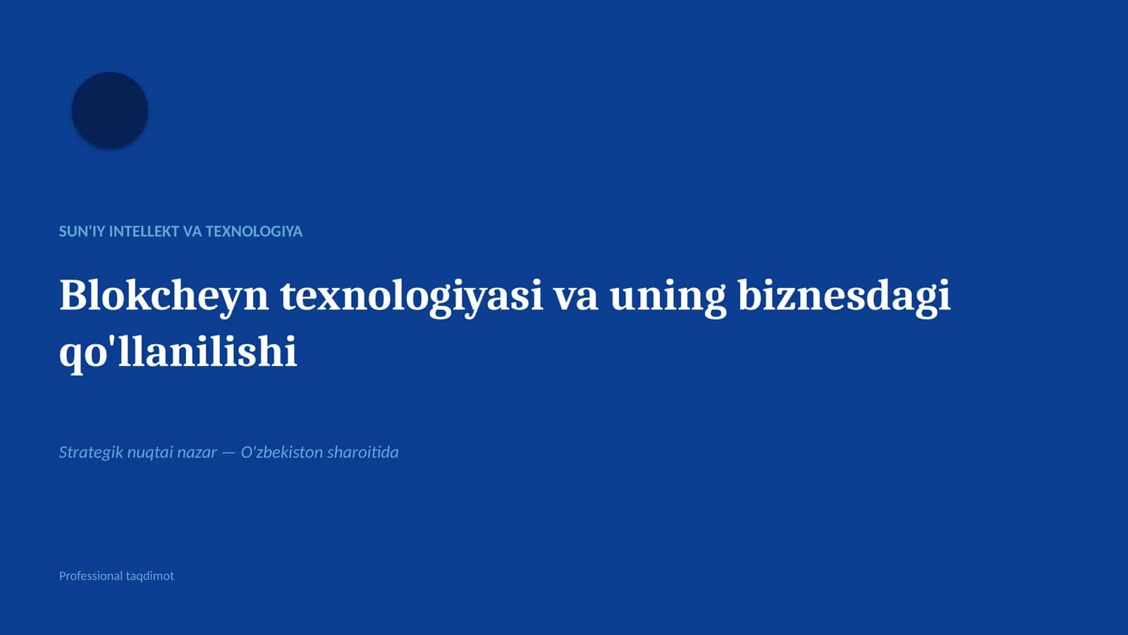 Blokcheyn texnologiyasi va uning biznesdagi qo'llanilishi 1