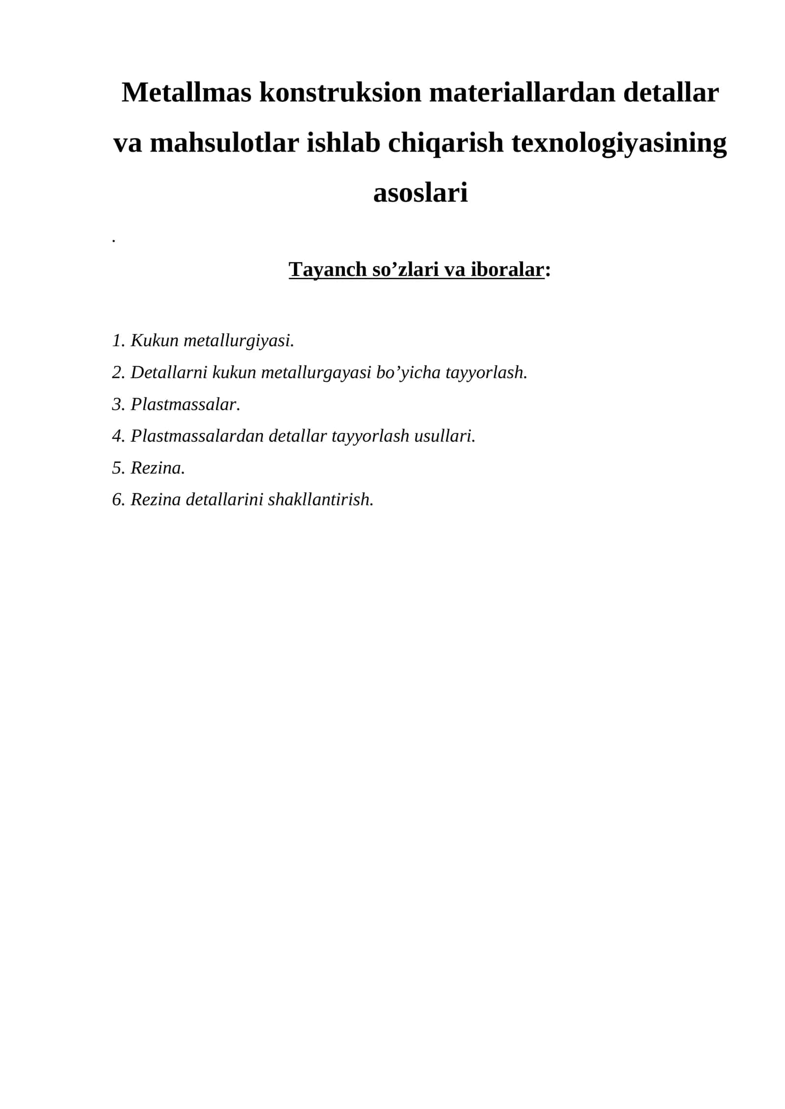 Mеtаllmаs kоnstruksiоn mаtеriаllаrdаn dеtаllаr vа mаhsulоtlаr ishlаb chiqаrish tеxnоlоgiyasining аsоslаri 1