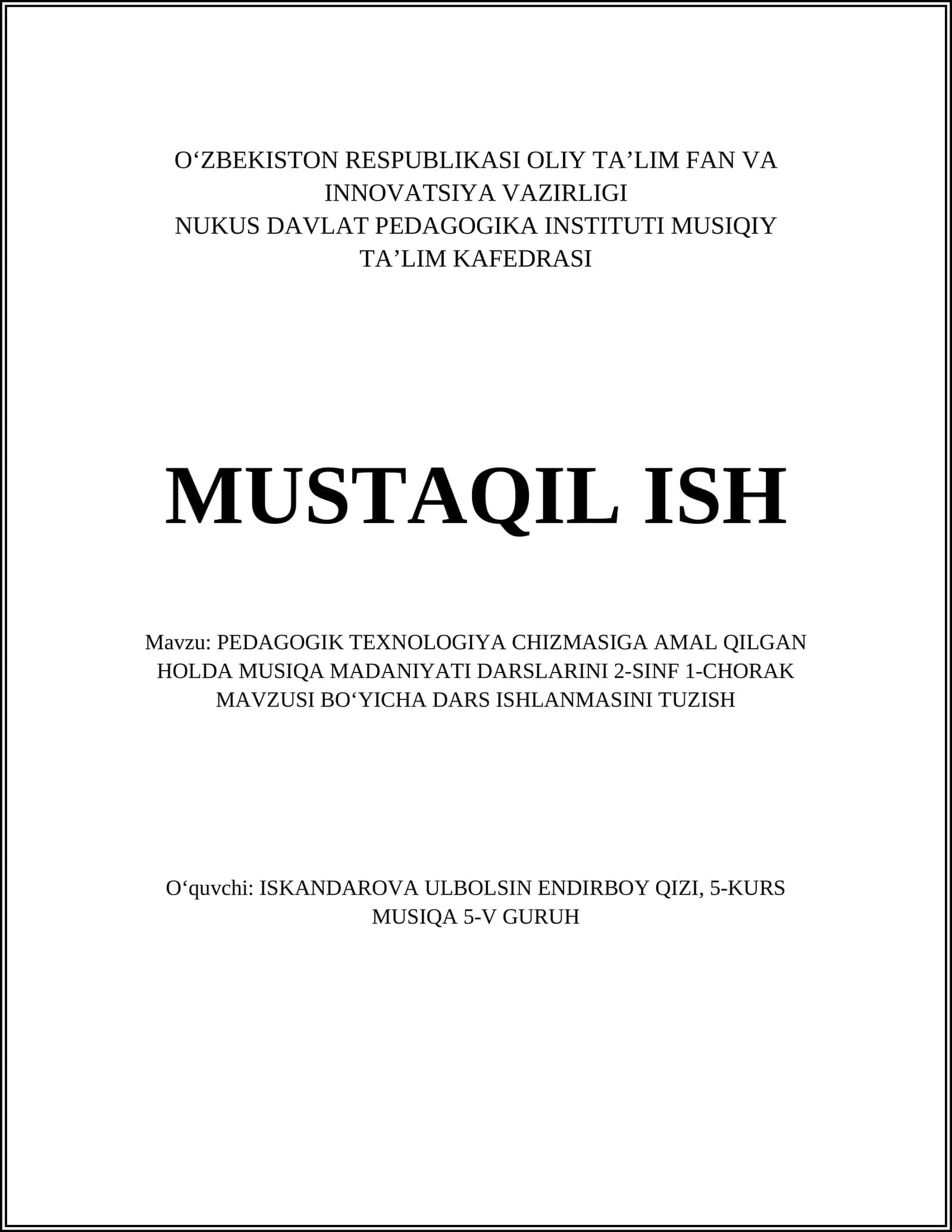 PEDAGOGIK TEXNOLOGIYA CHIZMASIGA AMAL QILGAN HOLDA MUSIQA MADANIYATI DARSLARINI 2-SINF 1-CHORAK MAVZUSI BOʻYICHA DARS ISHLANMASINI TUZISH 1