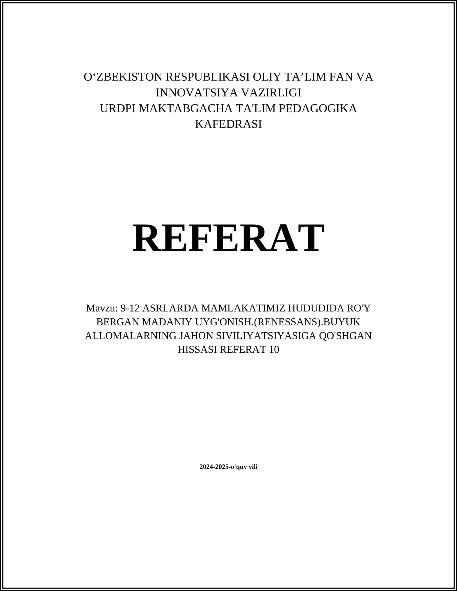 9-12 ASRLARDA MAMLAKATIMIZ HUDUDIDA RO'Y BERGAN MADANIY UYG'ONISH.(RENESSANS).BUYUK ALLOMALARNING JAHON SIVILIYATSIYASIGA QO'SHGAN HISSASI REFERAT 1