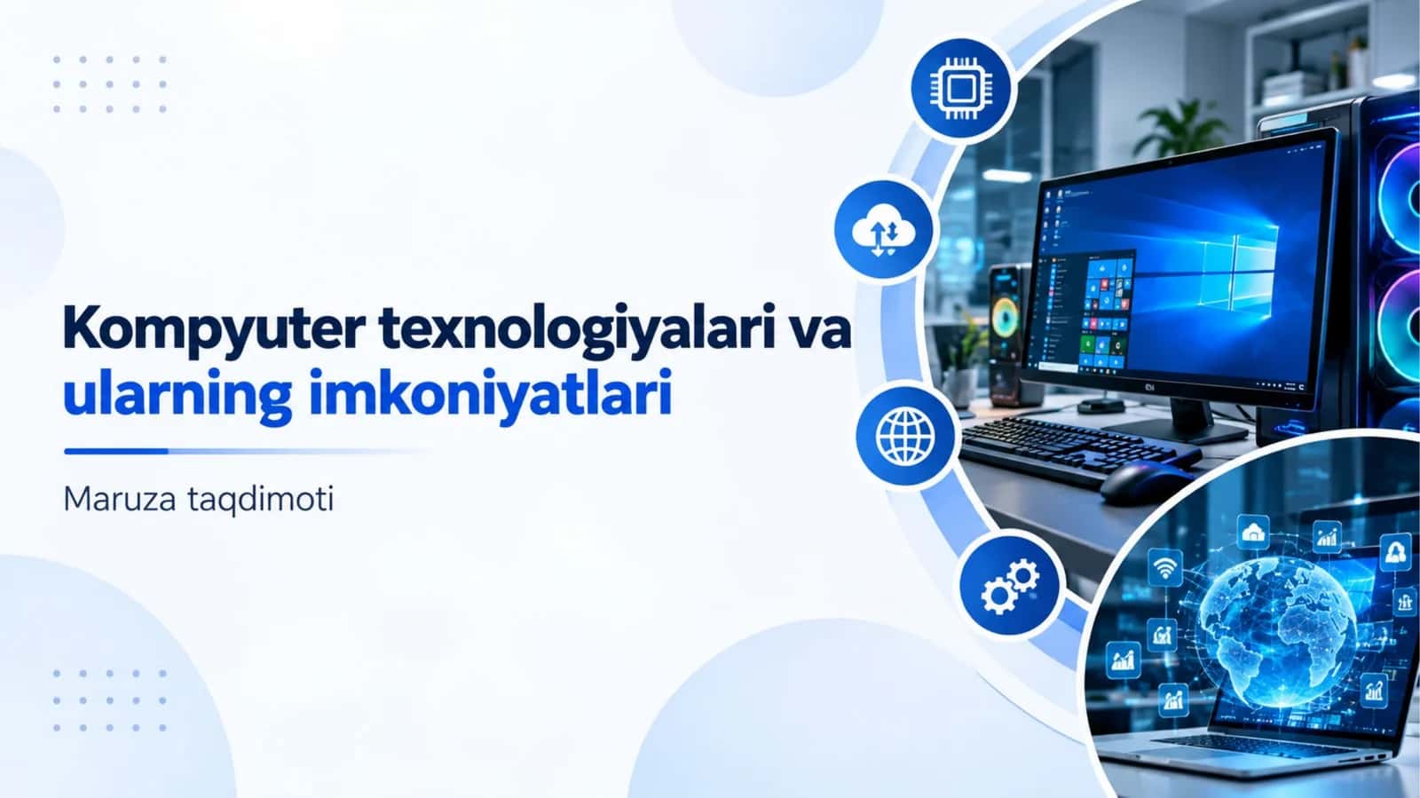 Kompyuter texnologiyalari va ularning imkoniyatlari 1