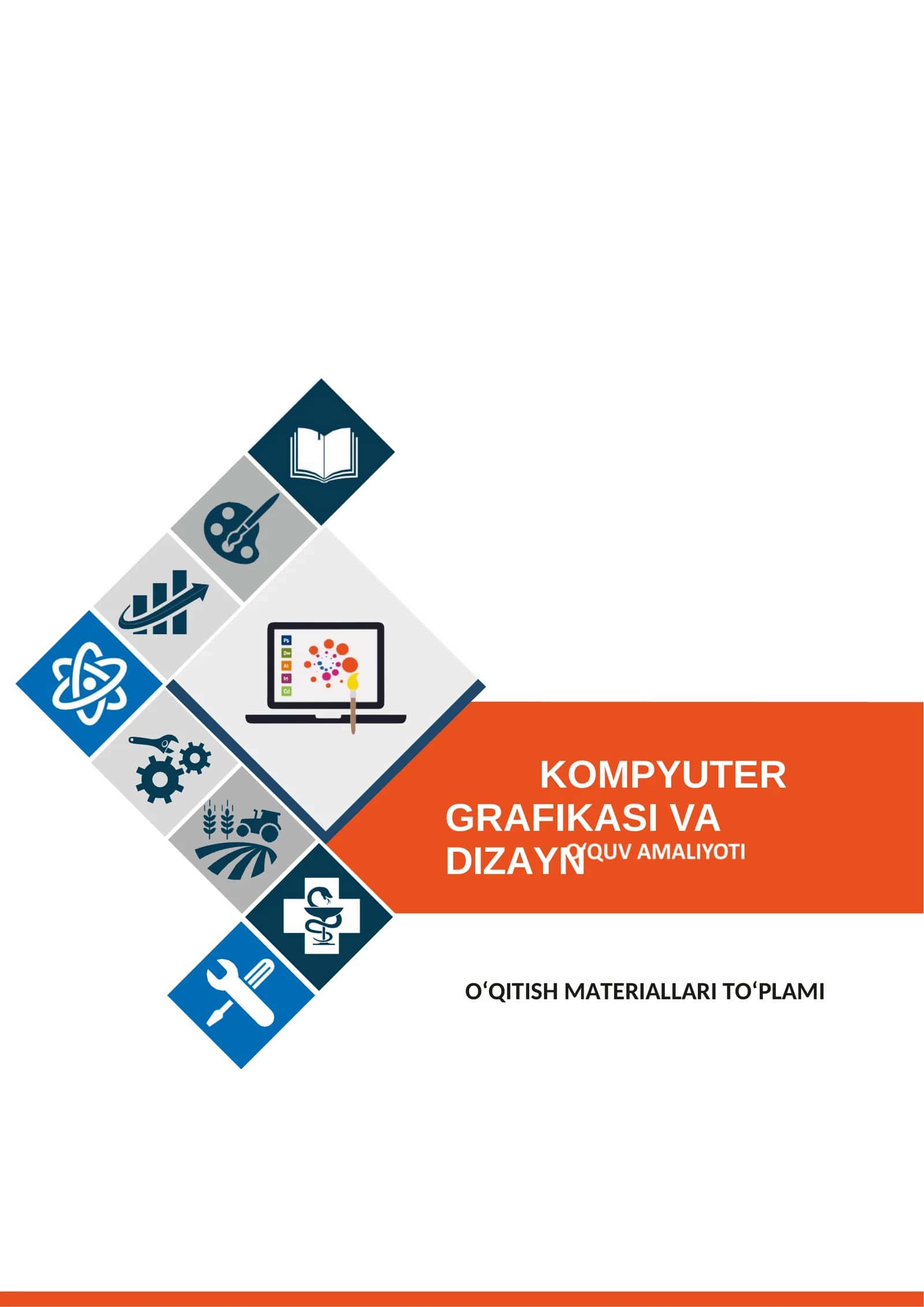 KOMPYUTER GRAFIKASI VA DIZAYN O'QUV AMALIYOTI O‘QITISH MATERIALLARI TO’PLAMI 1