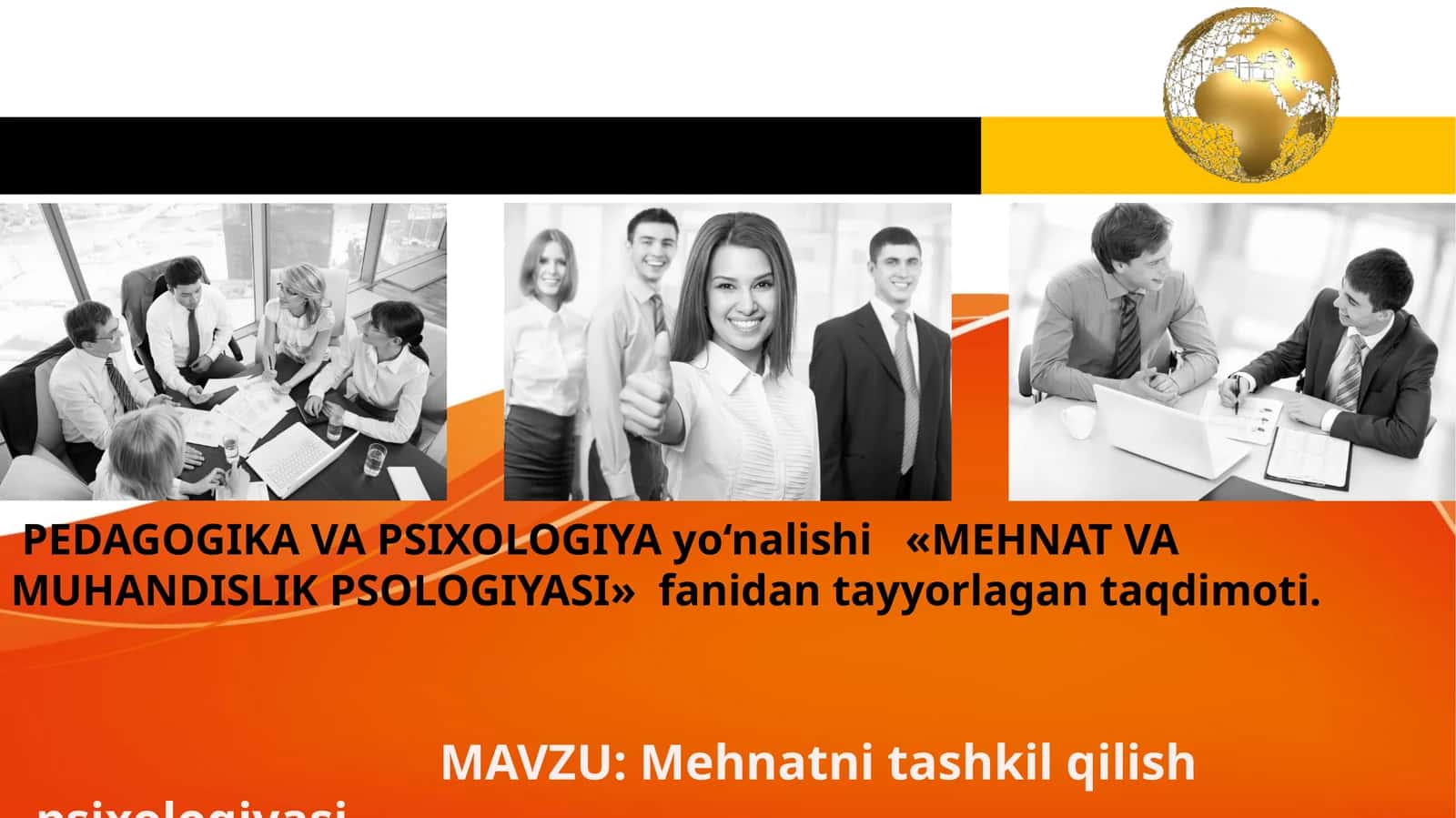 «MEHNAT VA MUHANDISLIK PSOLOGIYASI» fanidan tayyorlagan taqdimoti 1