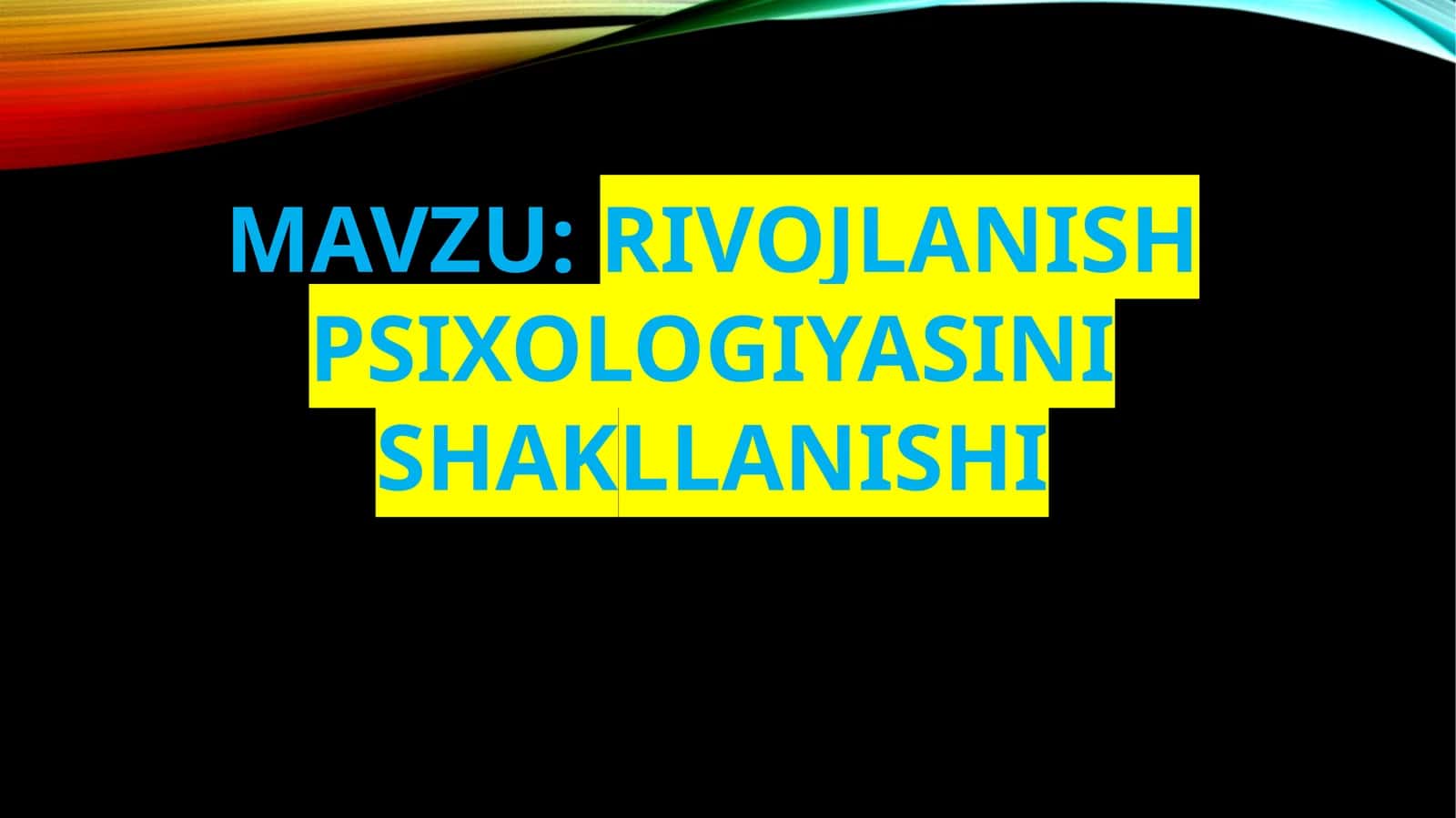 Rivojlanish Psixologiyasini Shakllanishi 1