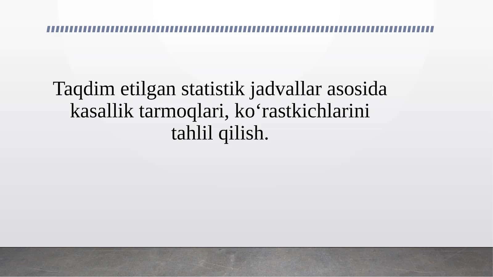 Taqdim etilgan statistik jadvallar asosida kasallik tarmoqlari, ko‘rastkichlarini tahlil qilish. 1