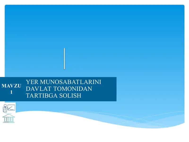 YER MUNOSABATLARINI DAVLAT TOMONIDAN TARTIBGA SOLISH 1