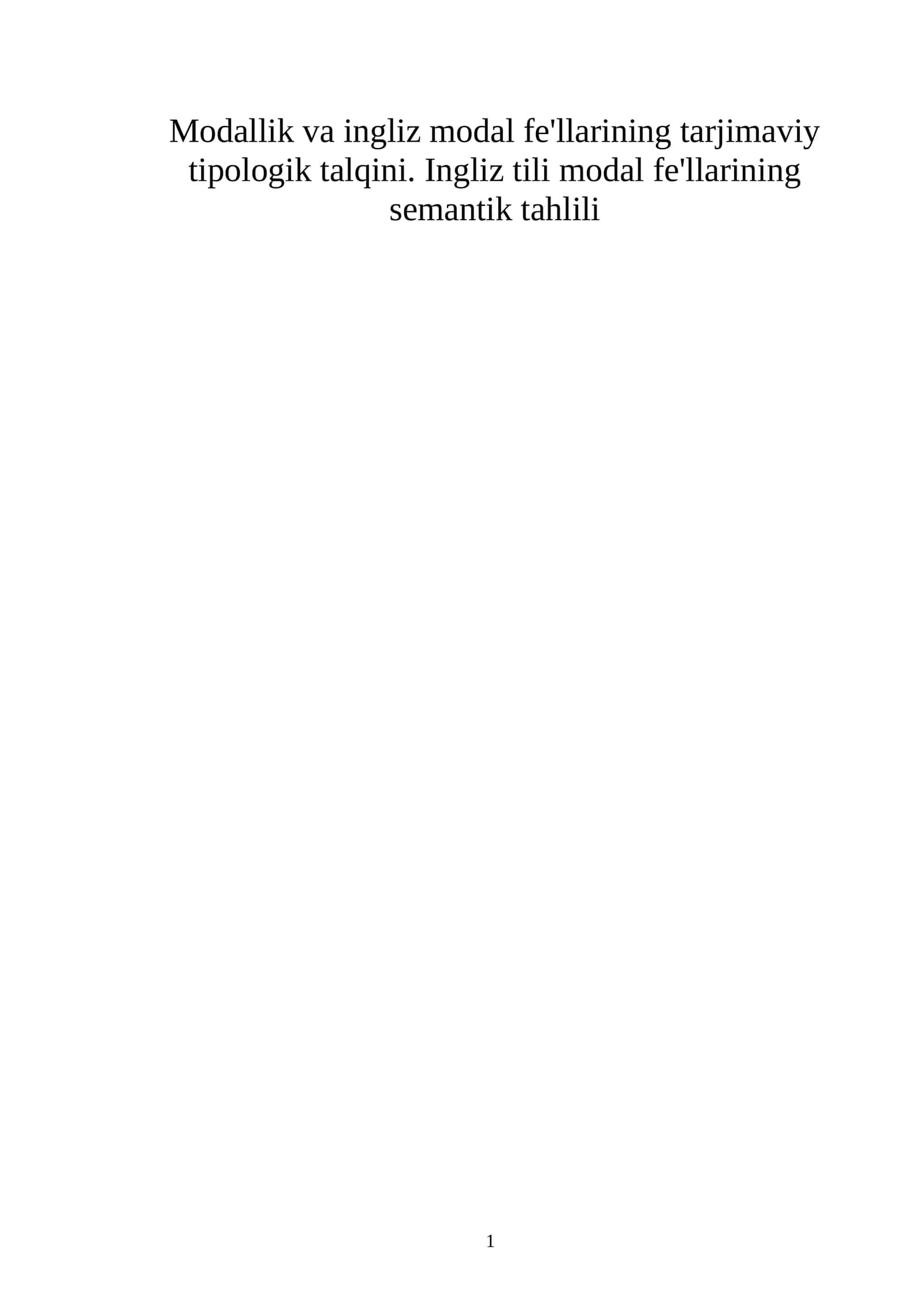 Modallik va ingliz modal fe'llarining tarjimaviy tipologik talqini. Ingliz tili modal fe'llarining semantik tahlili 1
