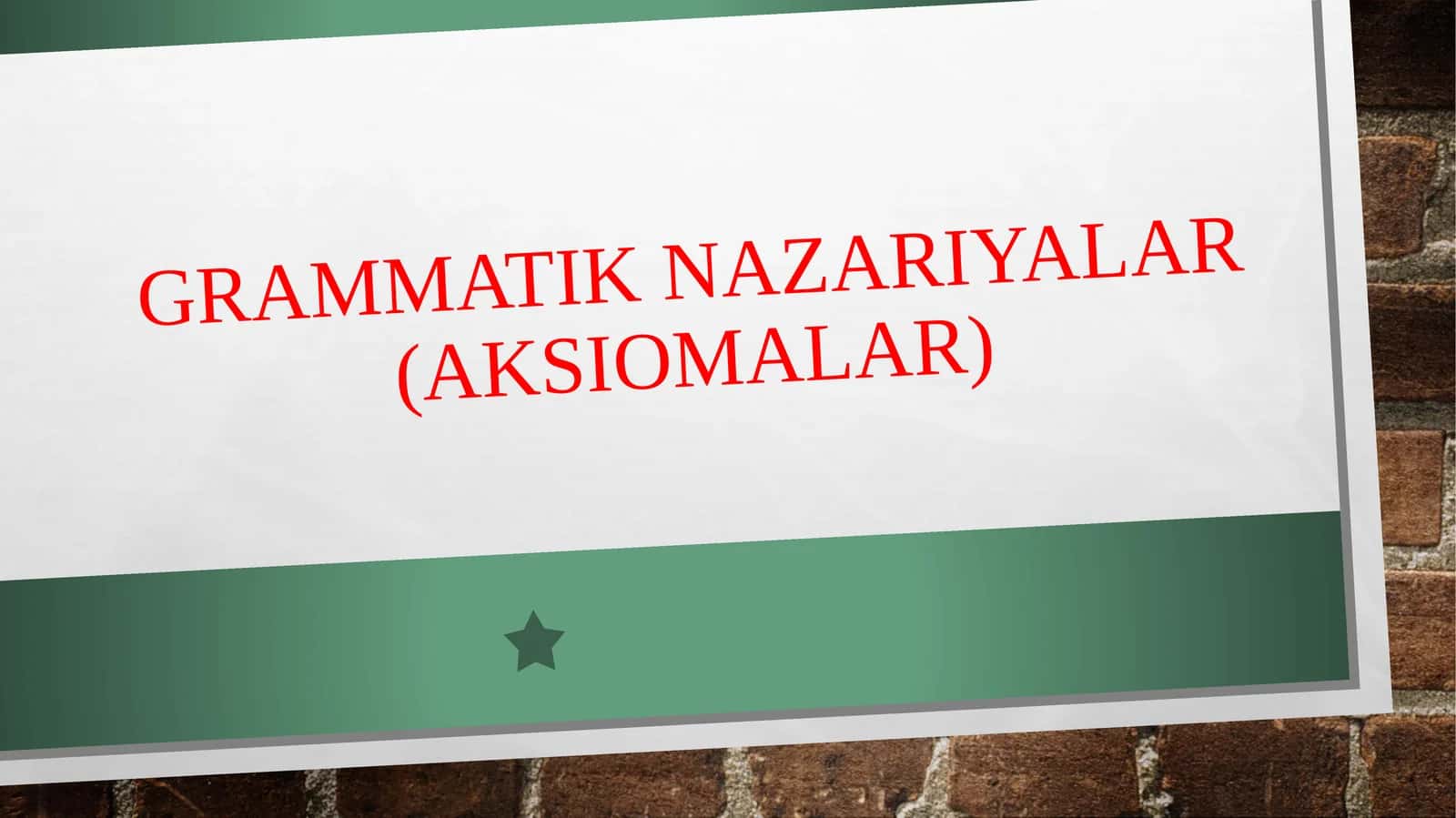 Grammatik nazariyalar (Aksiomalar) 1