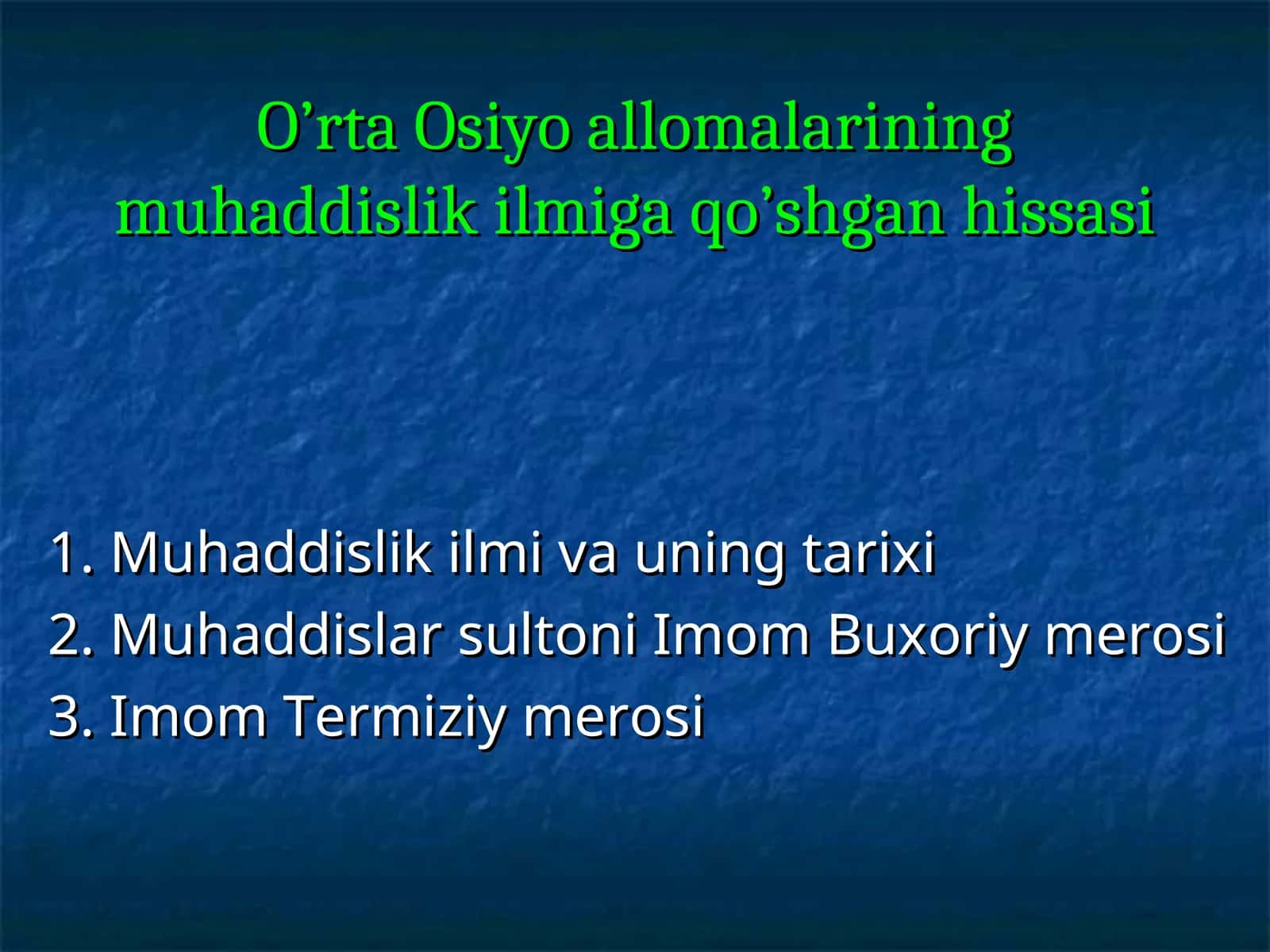 O’rta Osiyo allomalarining muhaddislik ilmiga qo’shgan hissasi 1