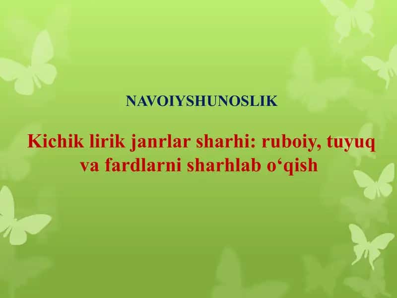 Kichik lirik janrlar sharhi: ruboiy, tuyuq va fardlarni sharhlab o‘qish 1