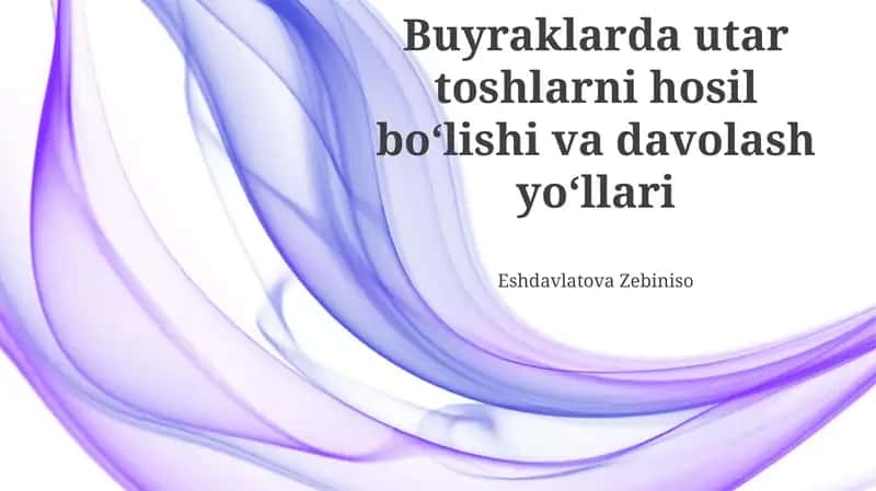 Buyraklarda utar toshlarni hosil boʻlishi va davolash yoʻllari 1
