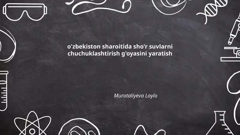 O'zbekiston sharoitida sho'r suvlarni chuchuklashtirish g'oyasini yaratish 1