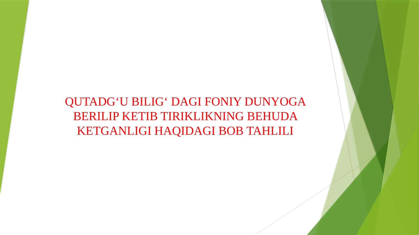 QUTADG‘U BILIG‘ DAGI FONIY DUNYOGA BERILIP KETIB TIRIKLIKNING BEHUDA KETGANLIGI HAQIDAGI BOB TAHLILI 1
