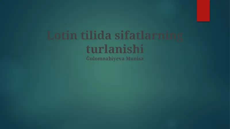 Lotin tilida sifatlarning turlanishi 1