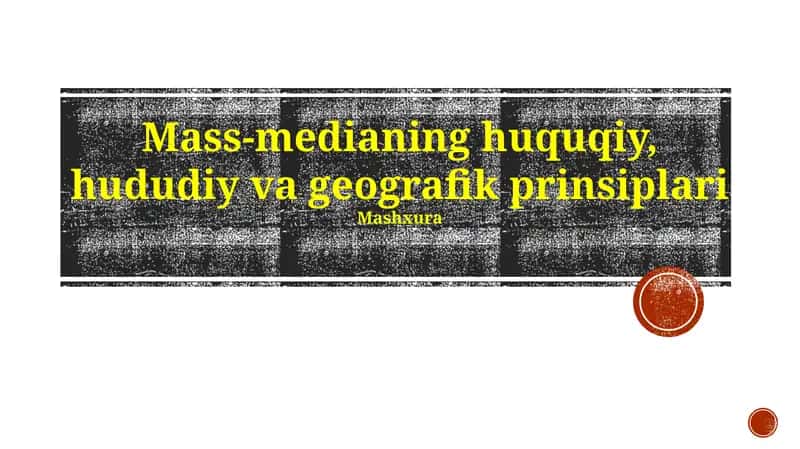 Mass-medianing huquqiy, hududiy va geografik prinsiplari 1