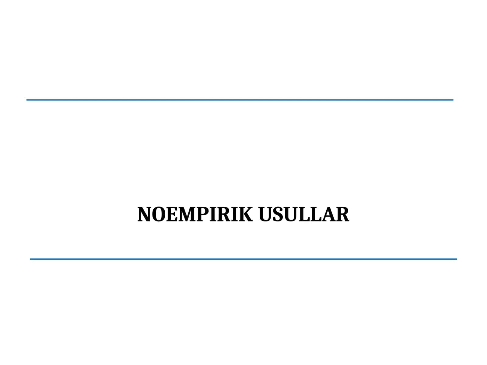 Noempirik Usullar 1