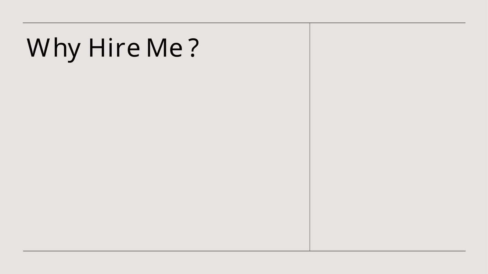 Why Hire Me 1