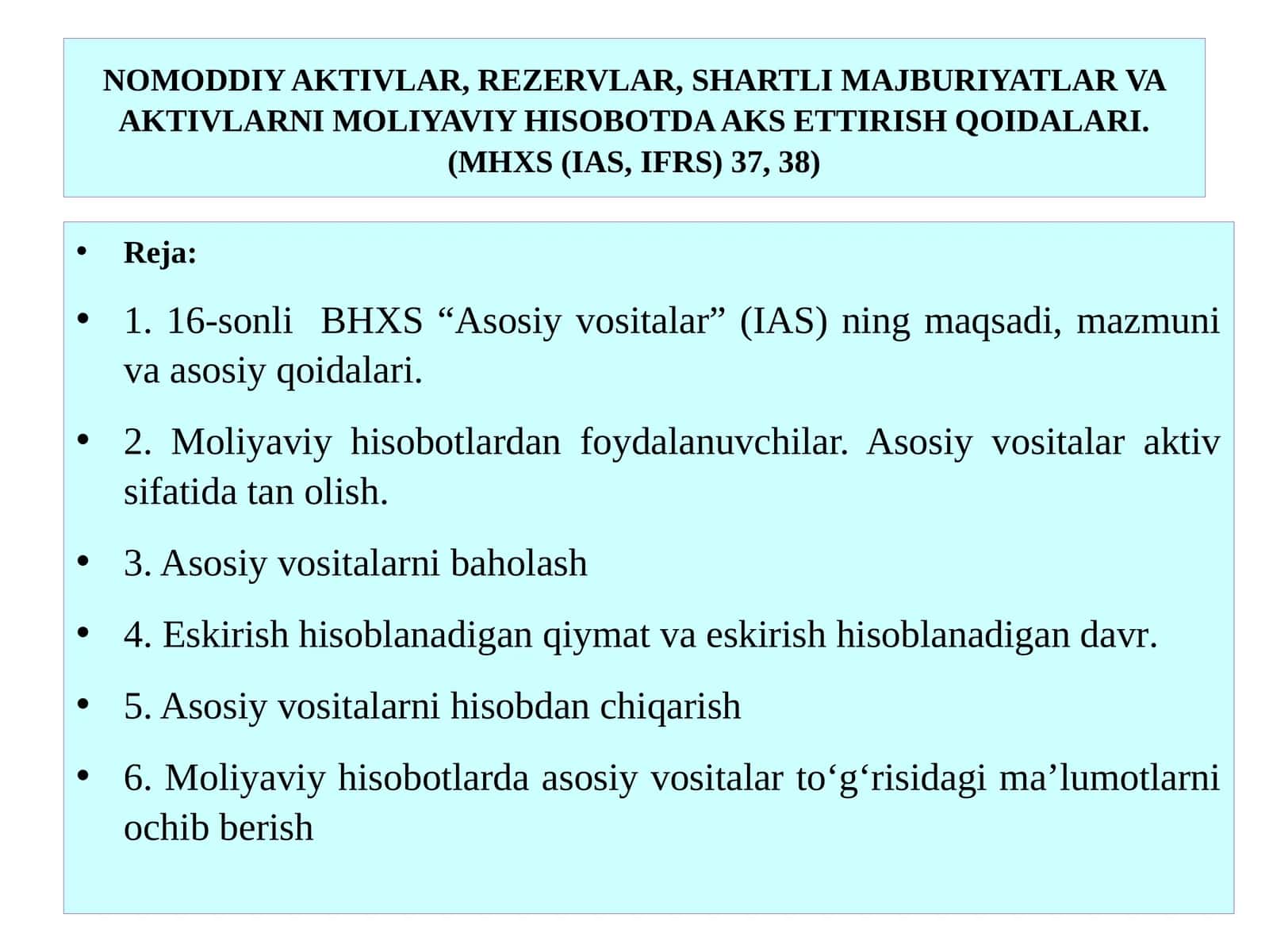 1.16-sonli BHXS “Asosiyvositalar” (IAS)ningmaqsadi,mazmunivaasosiyqoidalari 1