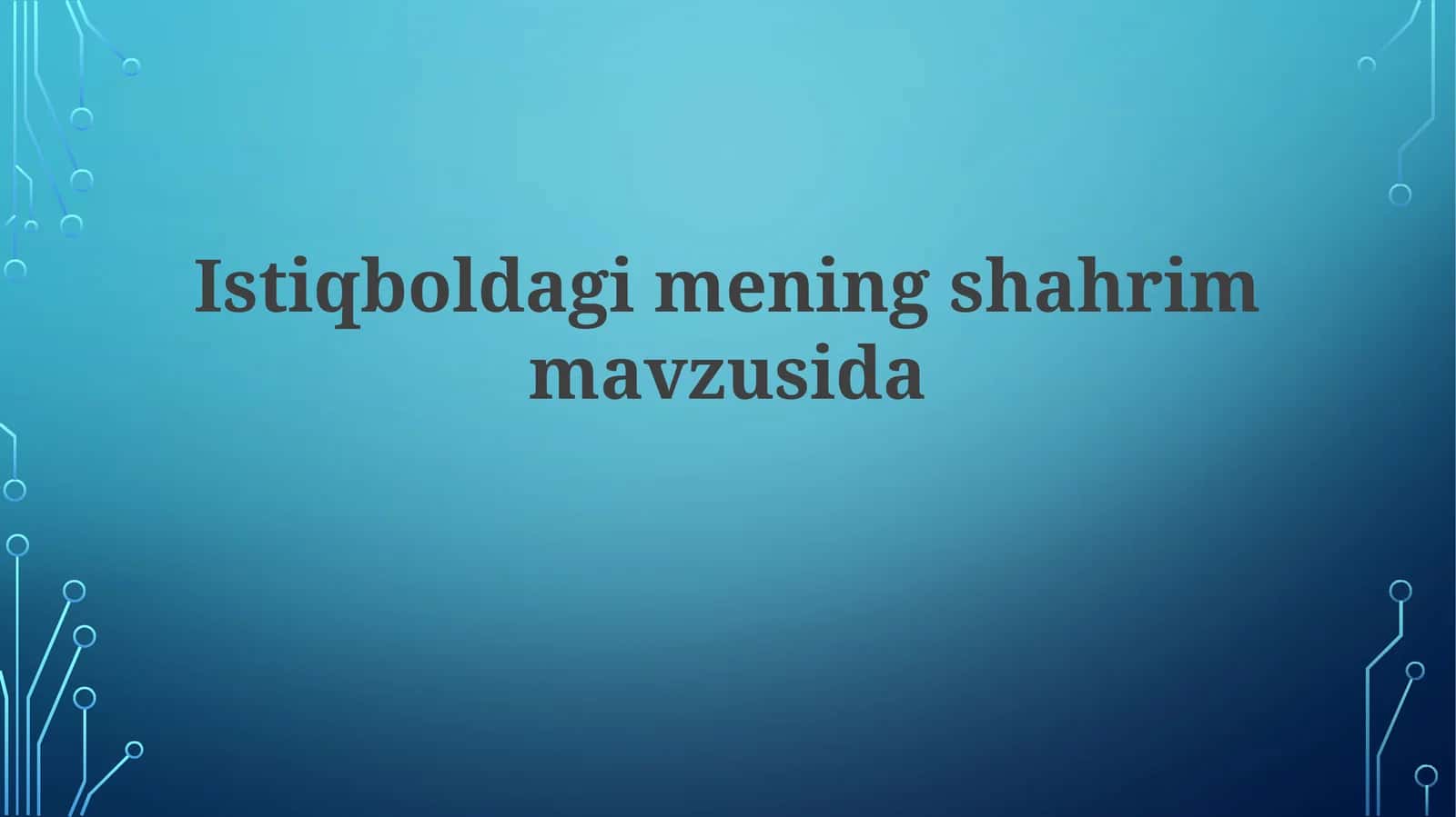 Istiqboldagimeningshahrimmavzusida 1