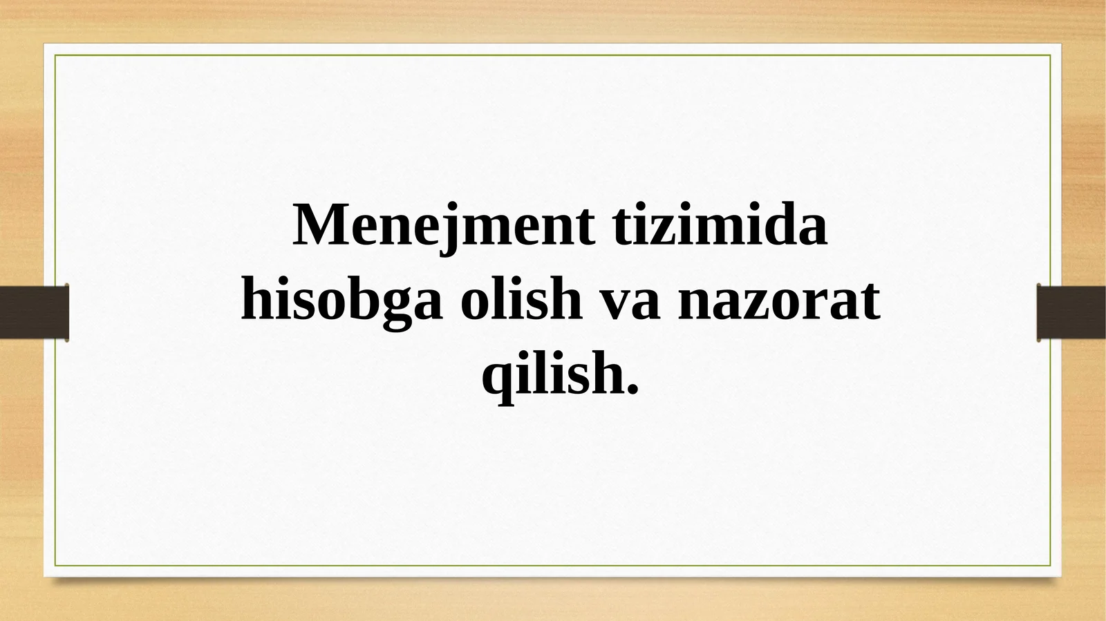 Menejment tizimida hisobga olish va nazorat qilish 1
