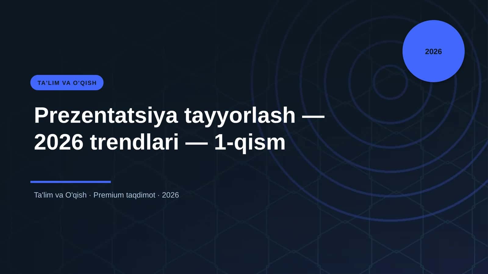 Prezentatsiya tayyorlash — 2026 trendlari — 1-qism 1