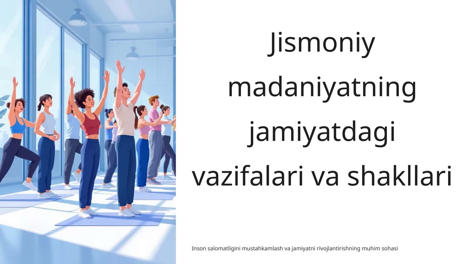 Jismoniy madaniyatning jamiyatdagi vazifalari va shakllari 1