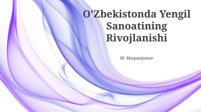 O'zbekistonda Yengil Sanoatining Rivojlanishi 1