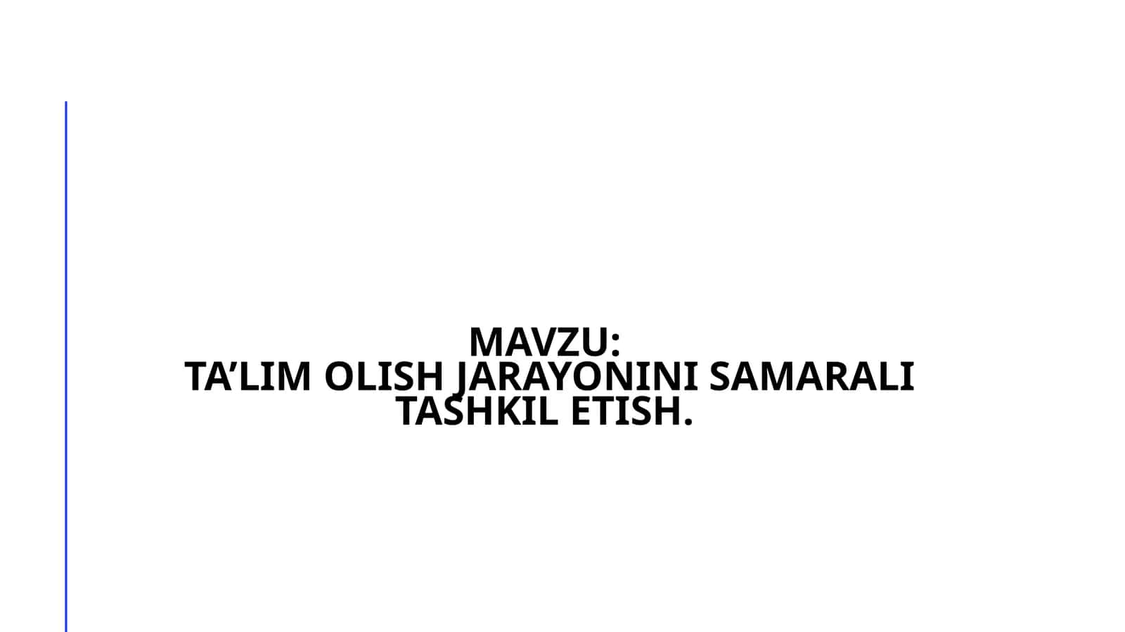 Ta'lim Olish Jarayonini Samarali Tashkil Etish 1