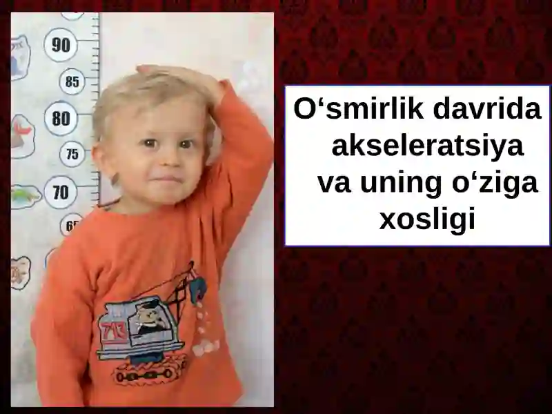 Akseleratsiya va uning oʻziga xosligi