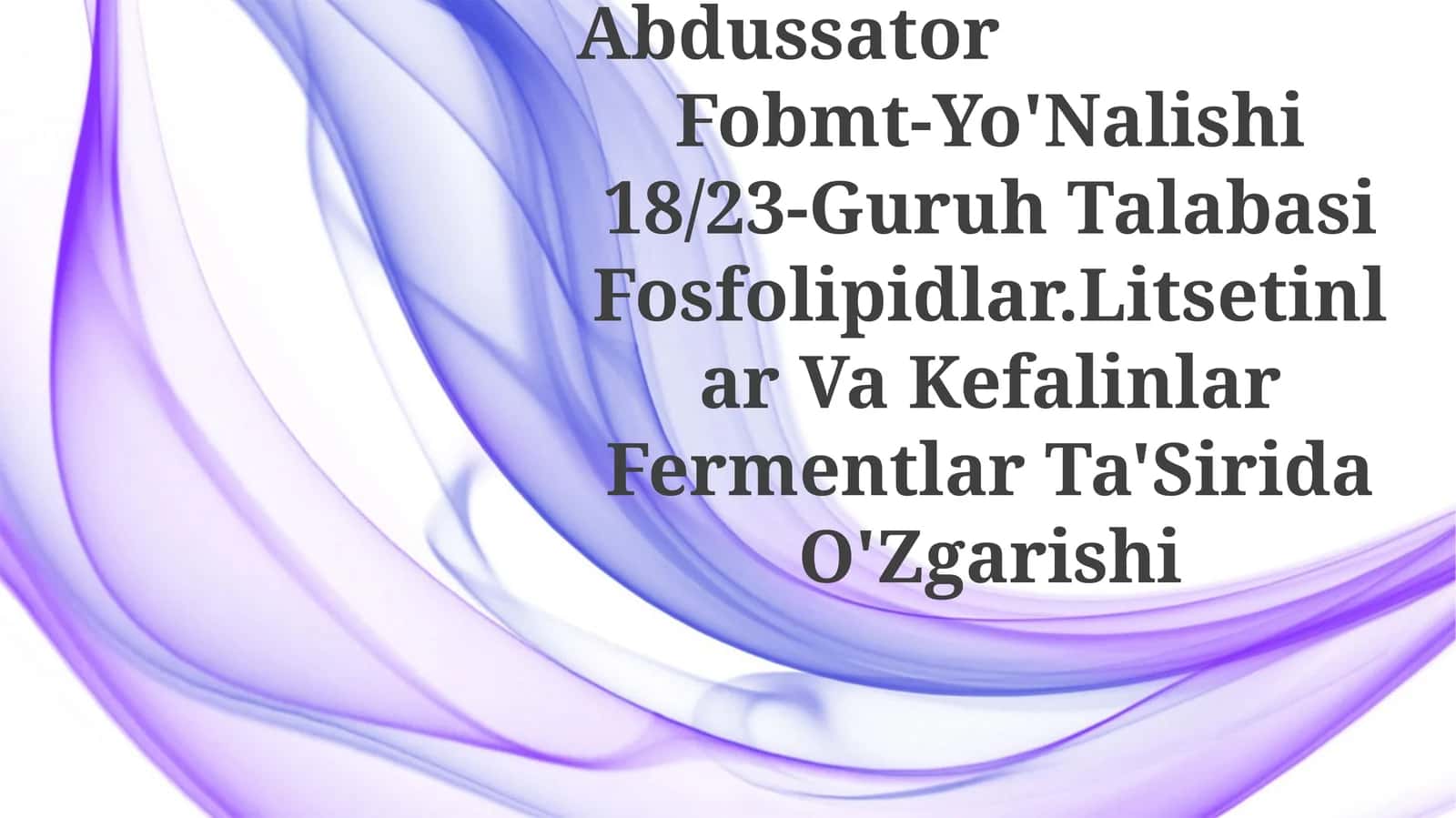 Fosfolipidlar.Litsetinlar Va Kefalinlar Fermentlar Ta'Sirida O'Zgarishi 1