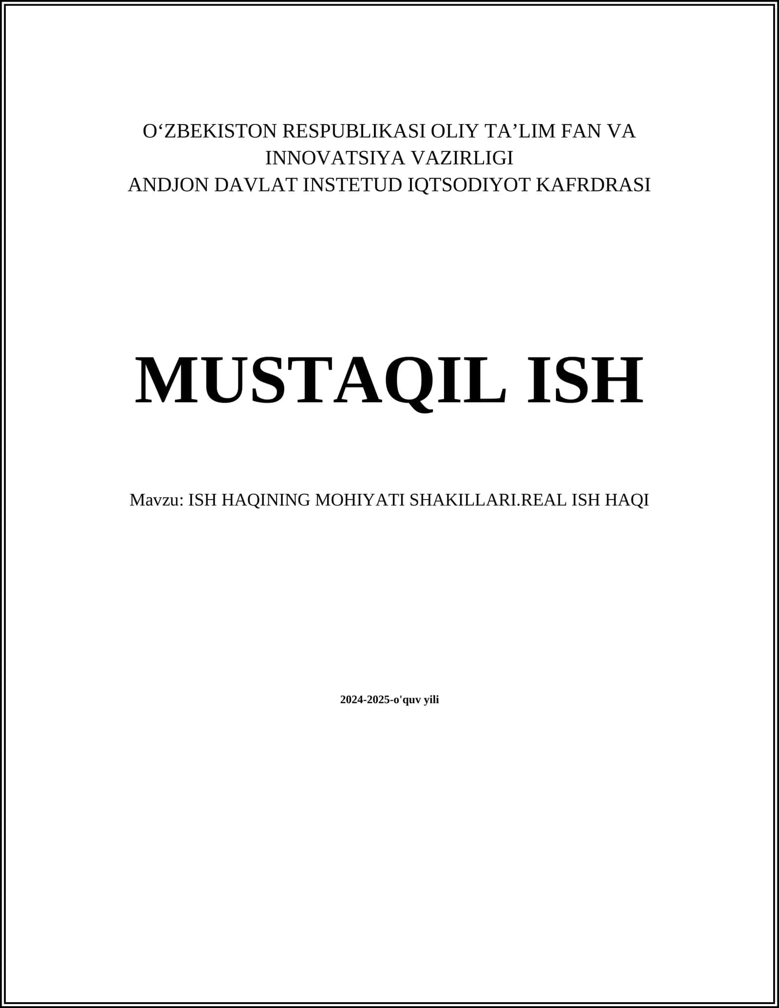 MUSTAQIL ISH Mavzu: ISH HAQINING MOHIYATI SHAKILLARI.REAL ISH HAQI 1