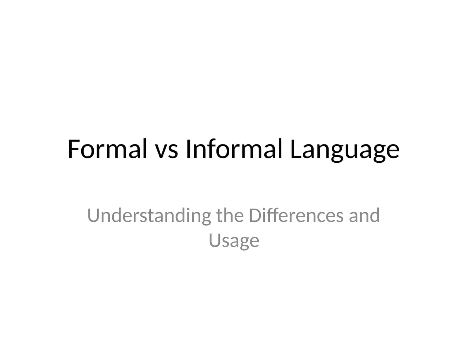 Formal vs Informal Language 1