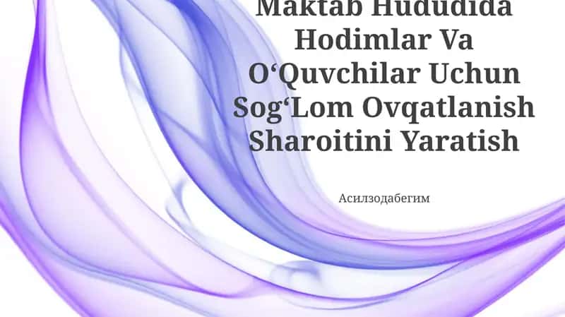 Maktab Hududida Hodimlar Va OʻQuvchilar Uchun SogʻLom Ovqatlanish Sharoitini Yaratish 1