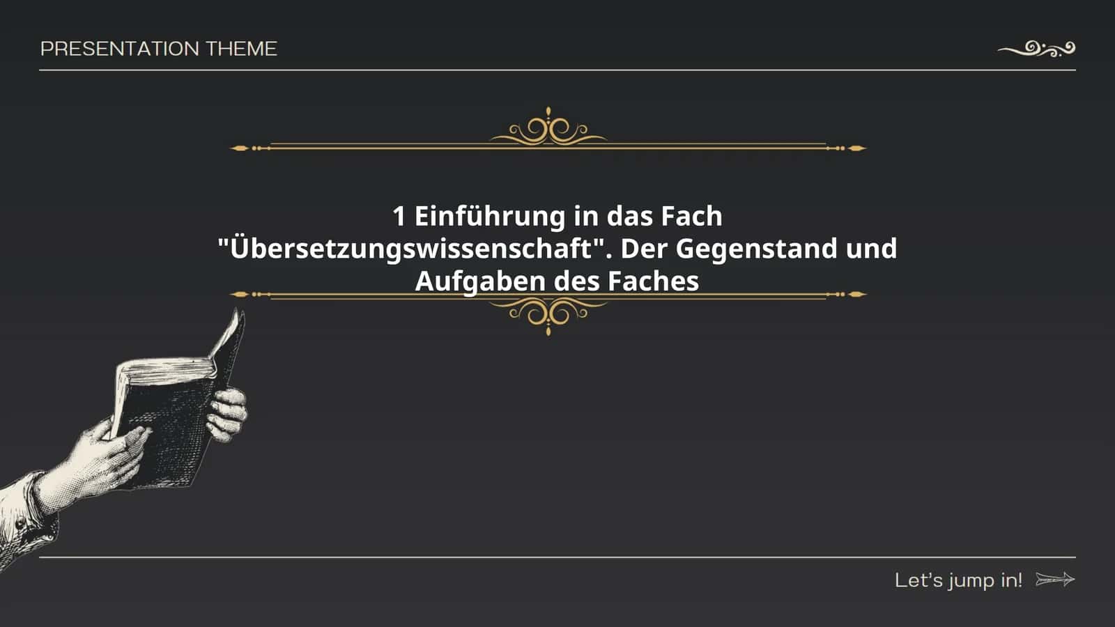 Einführung in das Fach "Übersetzungswissenschaft". Der Gegenstand und Aufgaben des Faches 1