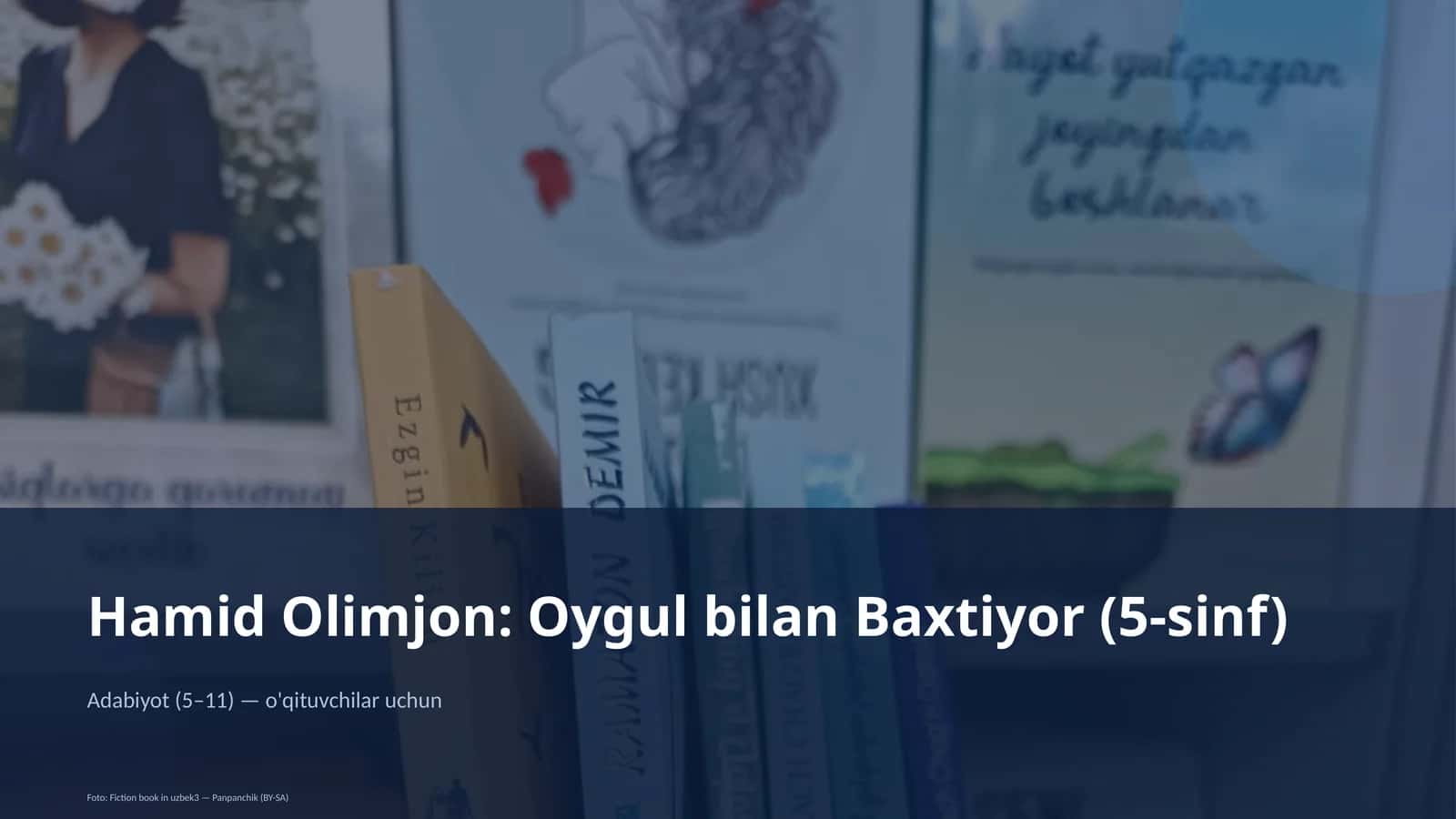 Hamid Olimjon: Oygul bilan Baxtiyor (5-sinf) 1