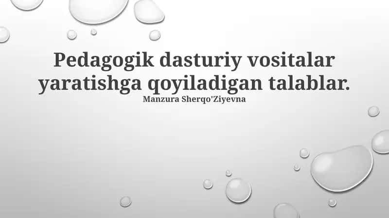 Pedagogik dasturiy vositalar yaratishga qoyiladigan talablar 1