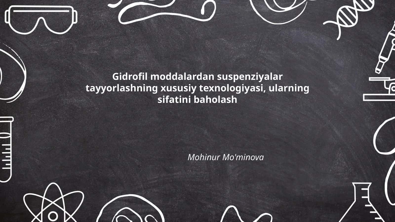 Gidrofil moddalardan suspenziyalar tayyorlashning xususiy texnologiyasi, ularning sifatini baholash 1