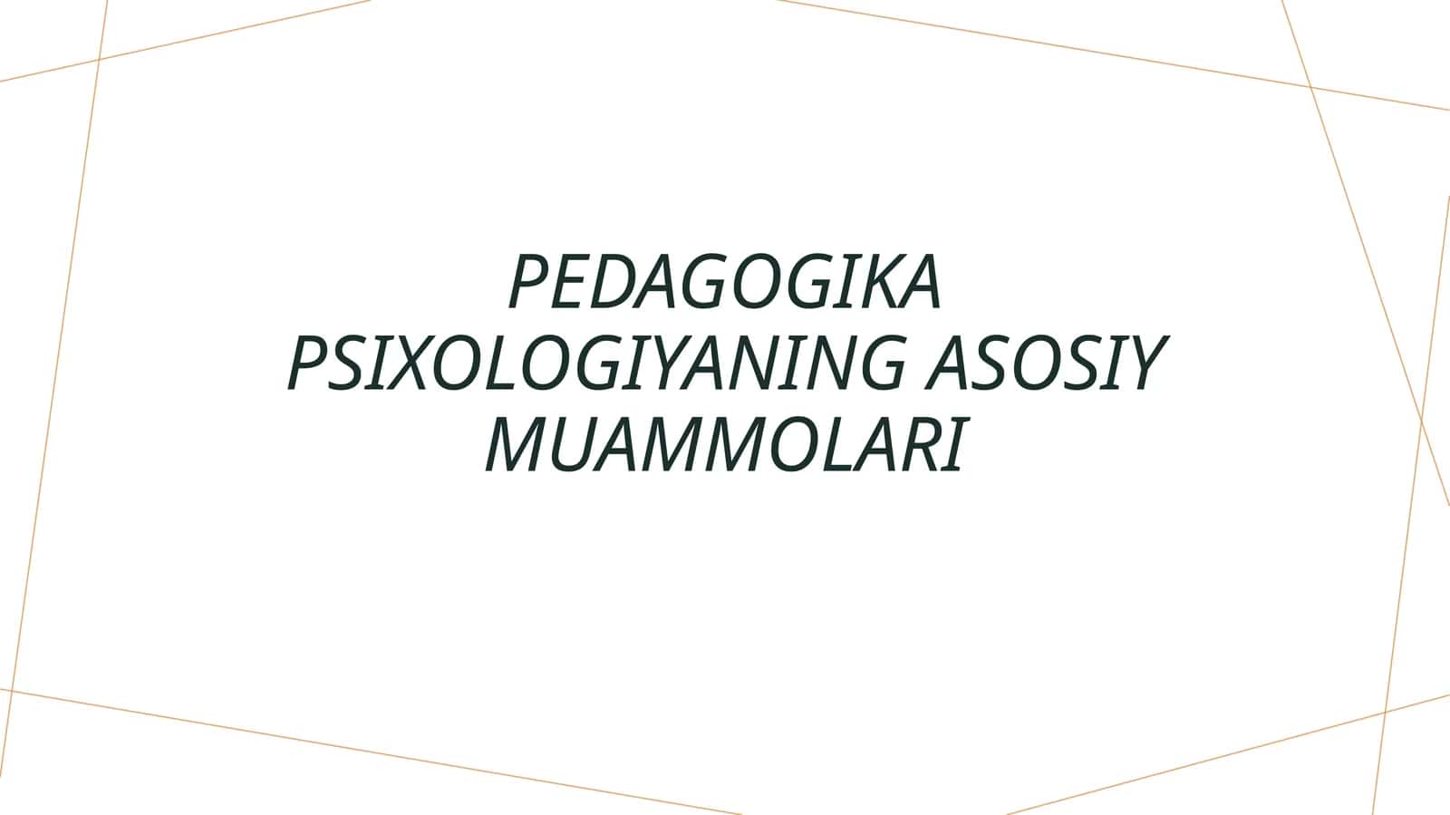 Pedagogika psixologiyaning asosiy muammolari 1