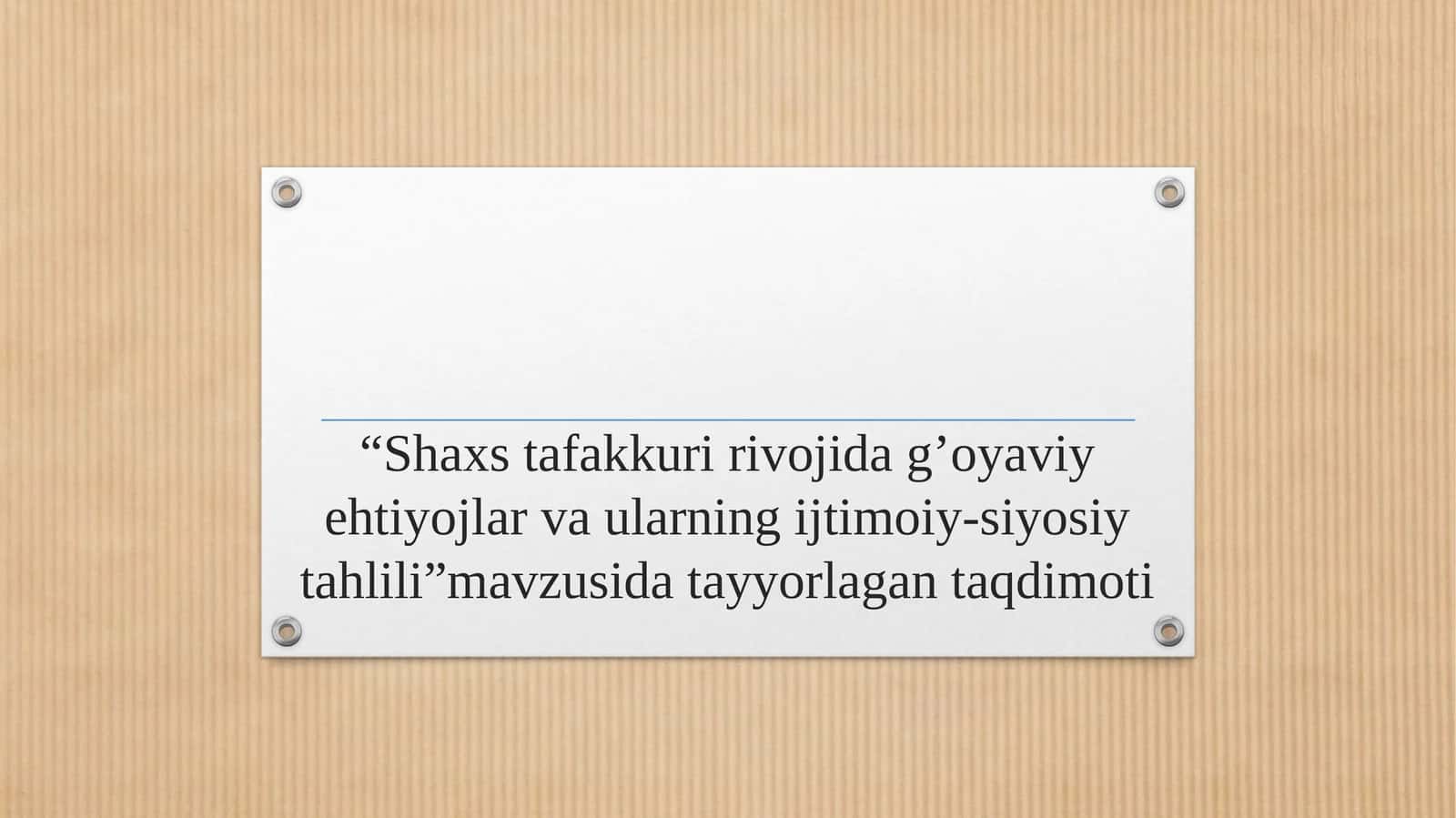 Shaxs tafakkuri rivojida g’oyaviy ehtiyojlar va ularning ijtimoiy-siyosiy tahlili 1