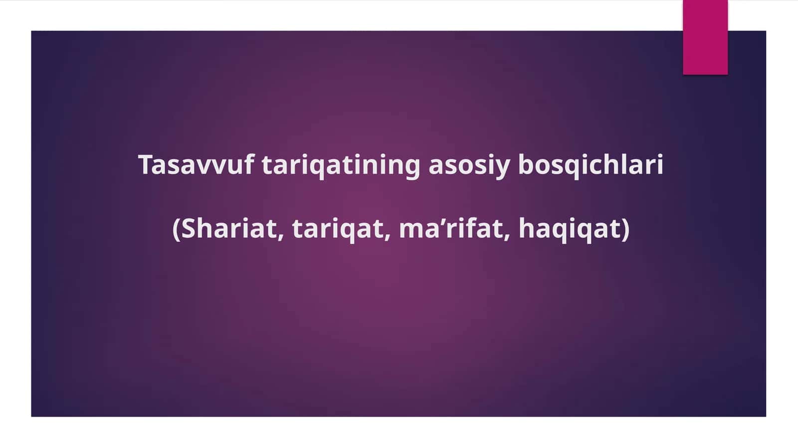 Tasavvuf tariqatining asosiy bosqichlari(Shariat, tariqat, ma’rifat, haqiqat) 1
