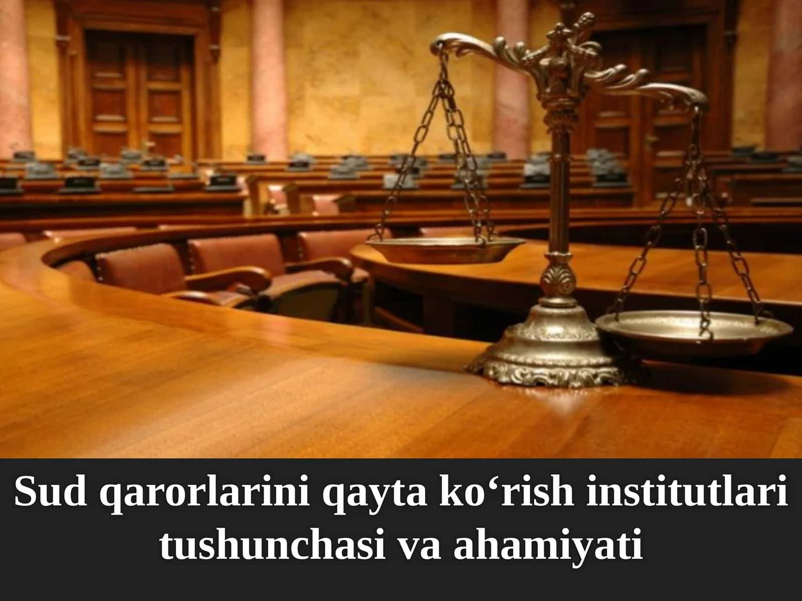 Sudqarorlarini qayta ko‘rish institutlari tushunchasi va ahamiyati 1