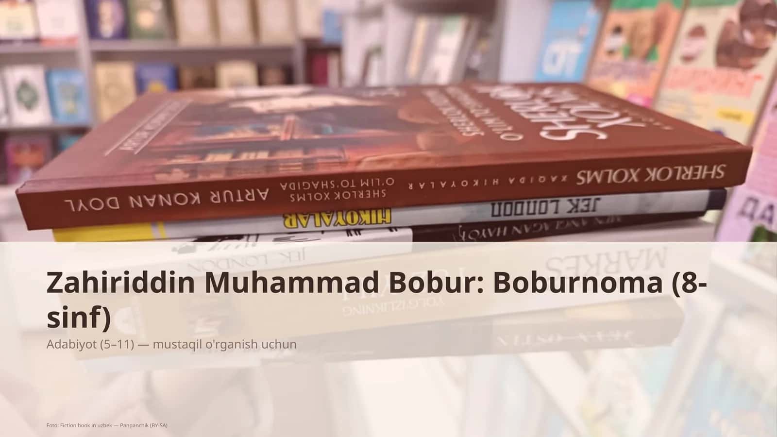 Zahiriddin Muhammad Bobur: Boburnoma (8-sinf) 1