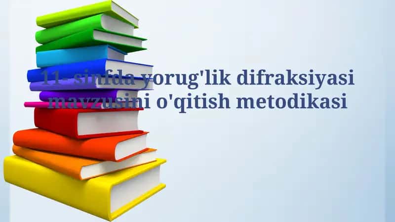 Yorug'lik Difraksiyasi Mavzusini O'qitish Metodikasi 1