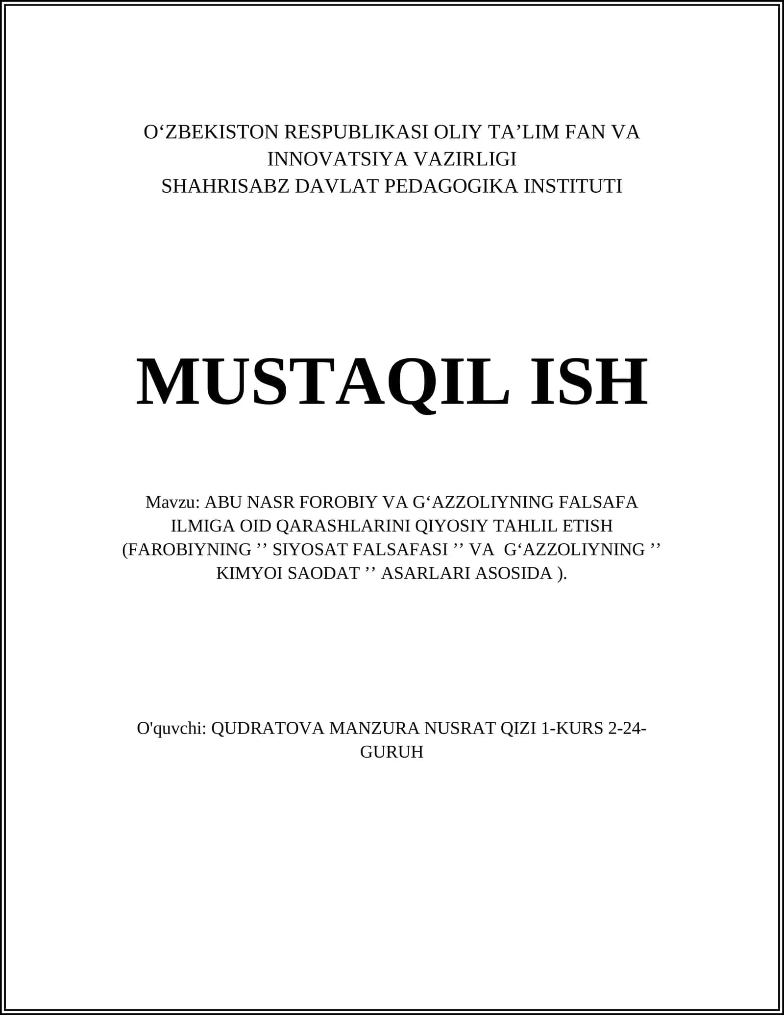 ABU NASR FOROBIY VA GʻAZZOLIYNING FALSAFA ILMIGA OID QARASHLARINI QIYOSIY TAHLIL ETISH (FAROBIYNING ʼʼ SIYOSAT FALSAFASI ʼʼ VA GʻAZZOLIYNING ʼʼ KIMYOI SAODAT ʼʼ ASARLARI ASOSIDA ) 1