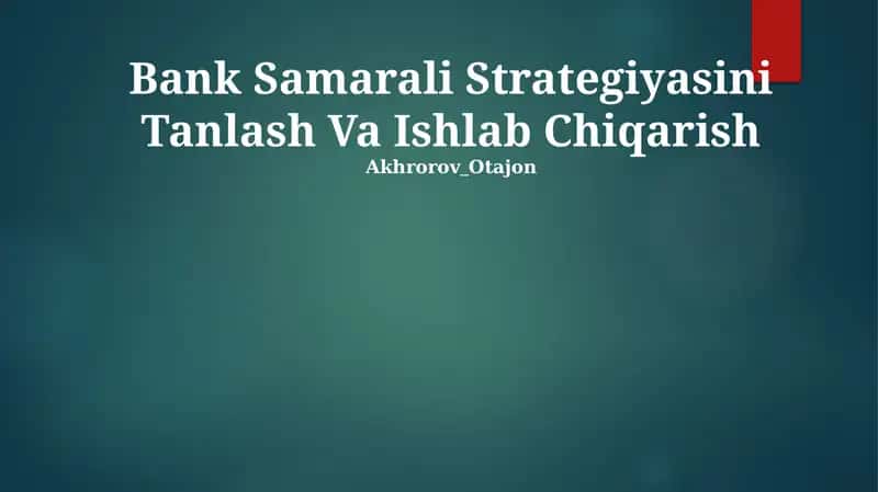 Bank Samarali Strategiyasini Tanlash Va Ishlab Chiqarish 1