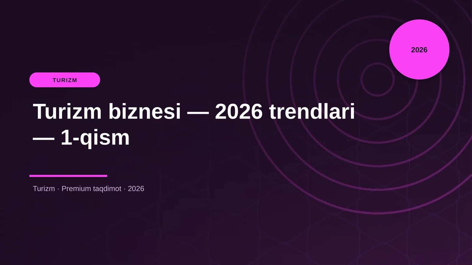 Turizm biznesi — 2026 trendlari — 1-qism 1