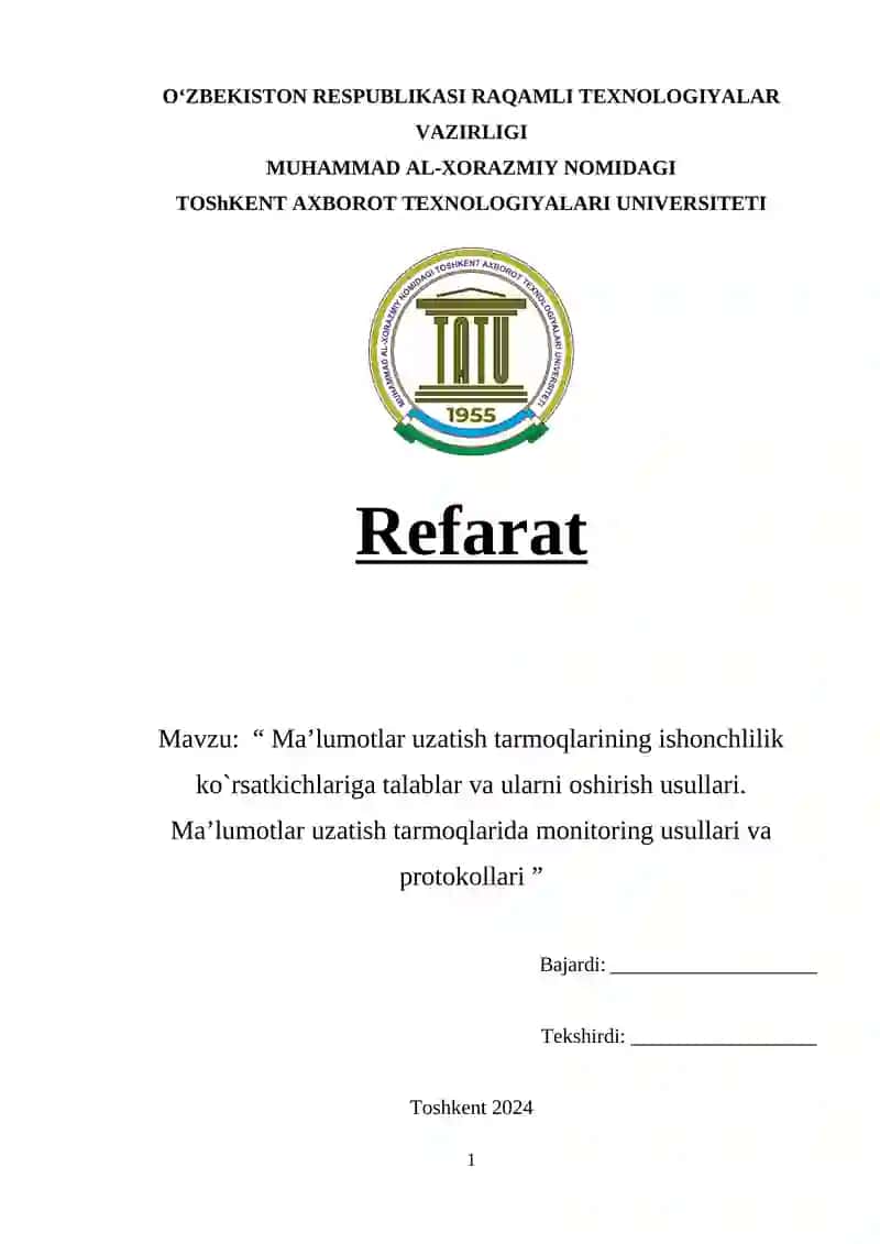 Ma'lumotlar uzatish tarmoqlarining ishonchlilik ko`rsatkichlariga talablar va ularni oshirish usullari. Ma'lumotlar uzatish tarmoqlarida monitoring usullari va protokollari