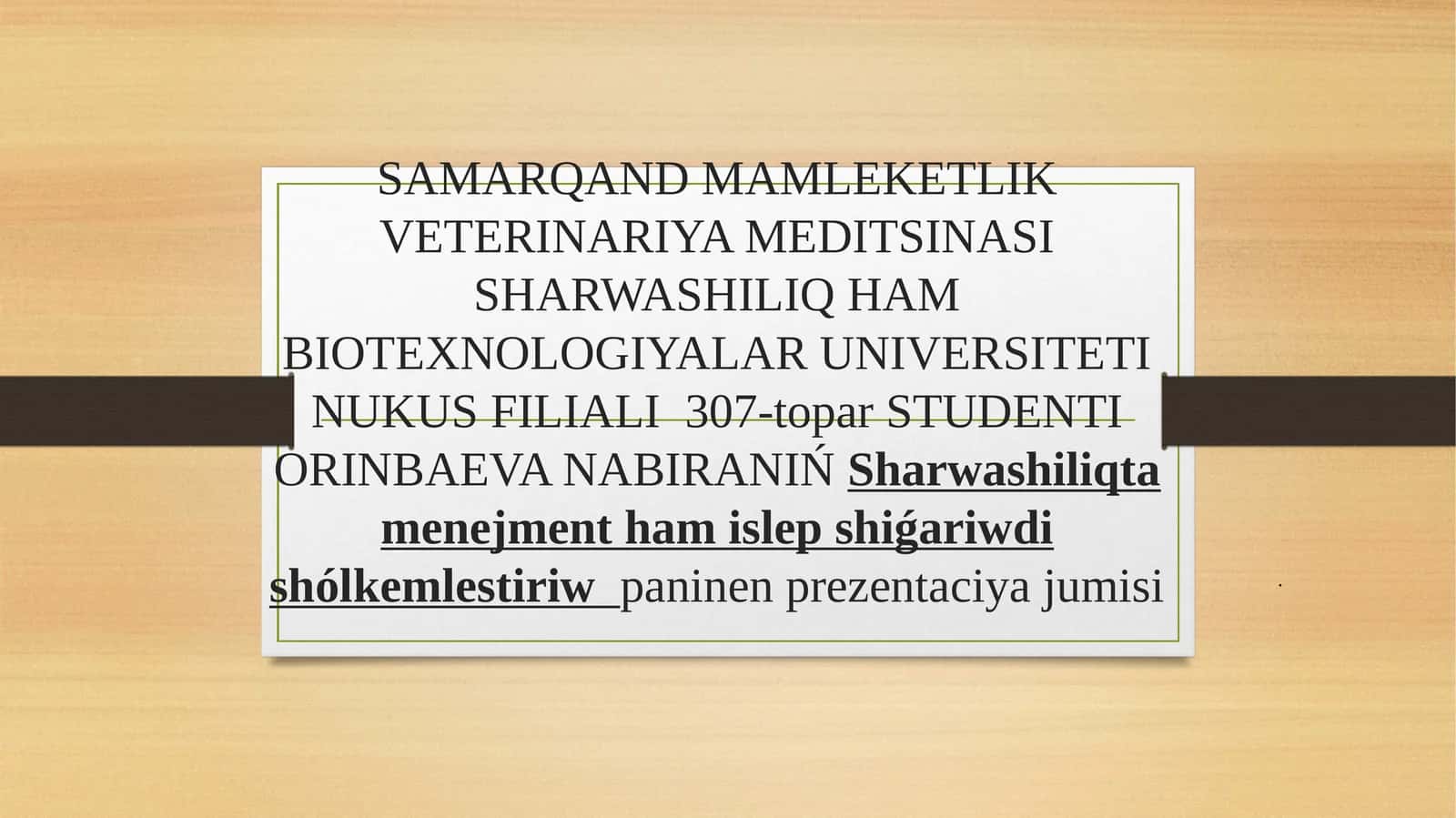 Sharwashiliqta menejment ham islep shiǵariwdi shólkemlestiriwpaninen prezentaciya jumisi 1