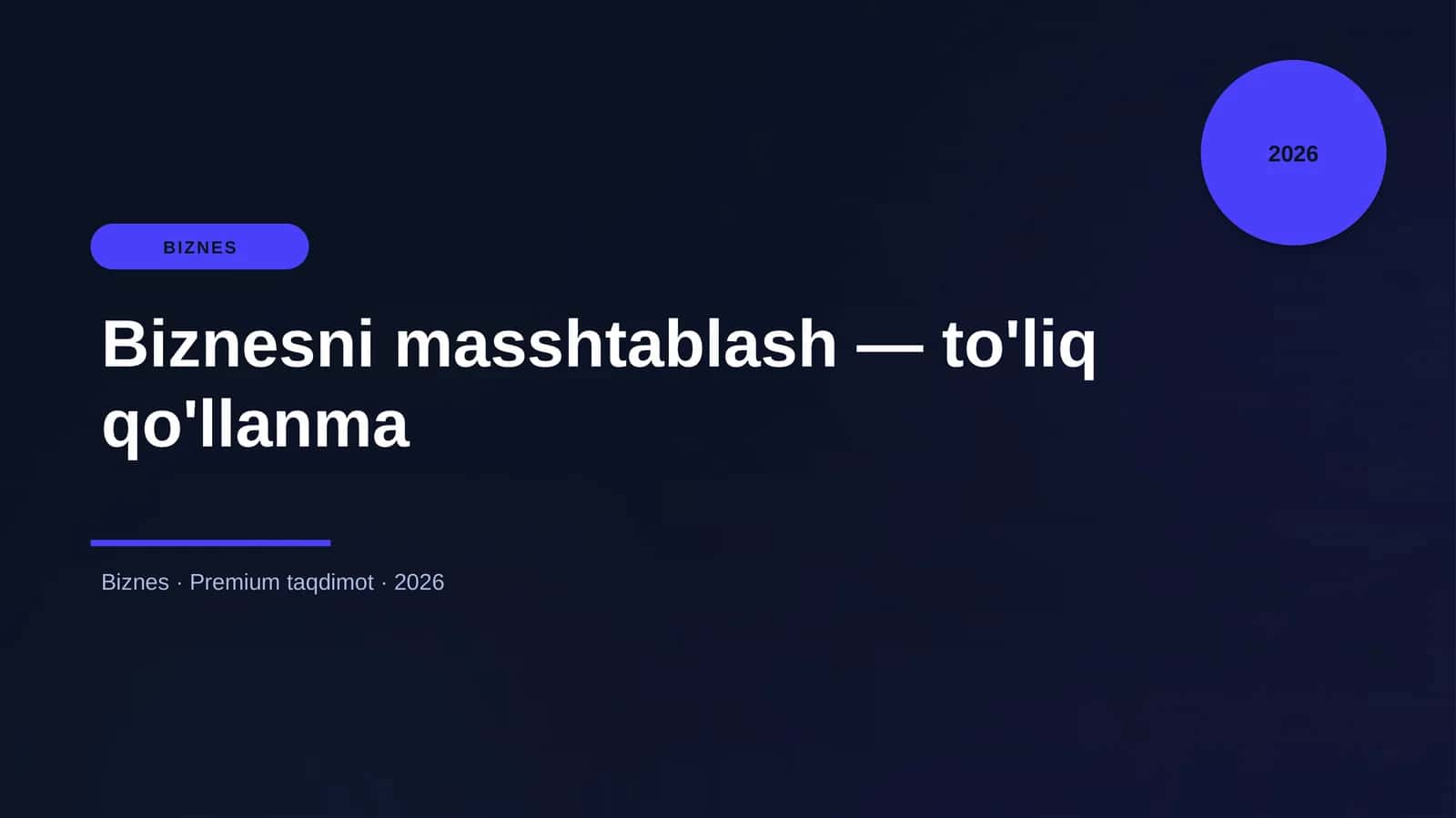 Biznesni masshtablash — to'liq qo'llanma 1
